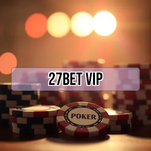 27bet vip Pagamento